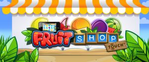 Fruit Shop Touch